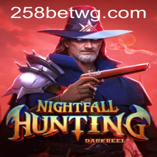 Descubra o Mundo Emocionante de NightfallHunting com 258bet